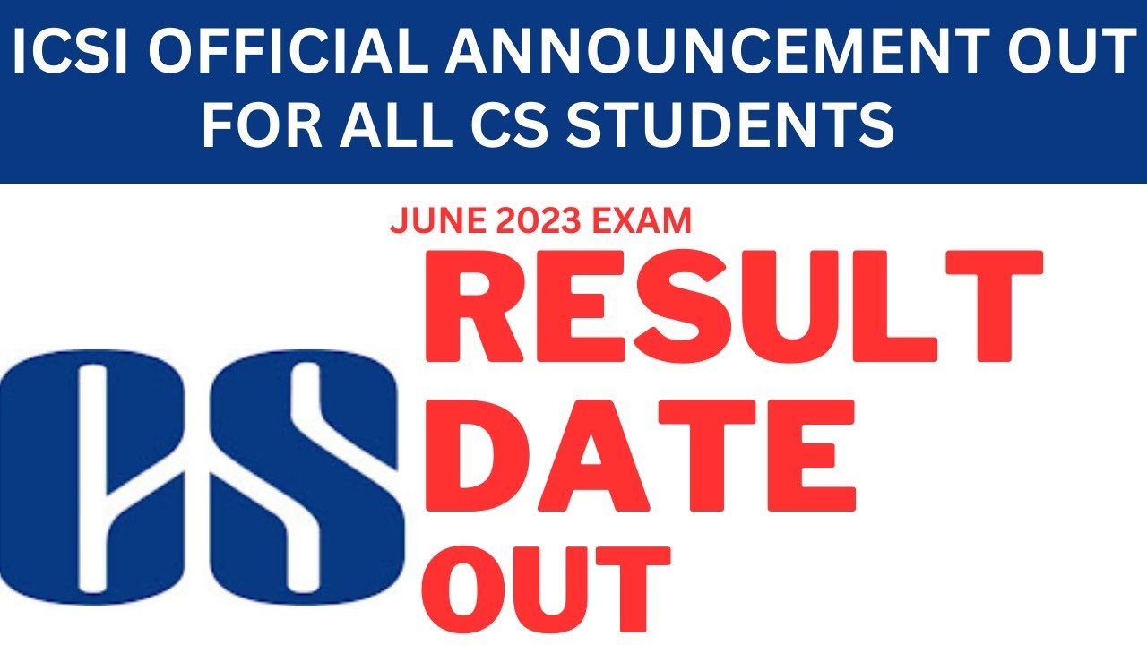 finally icsi official announcement out regarding june 2023 exam result