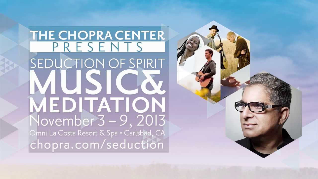 Chopra Center - Seduction of Spirit