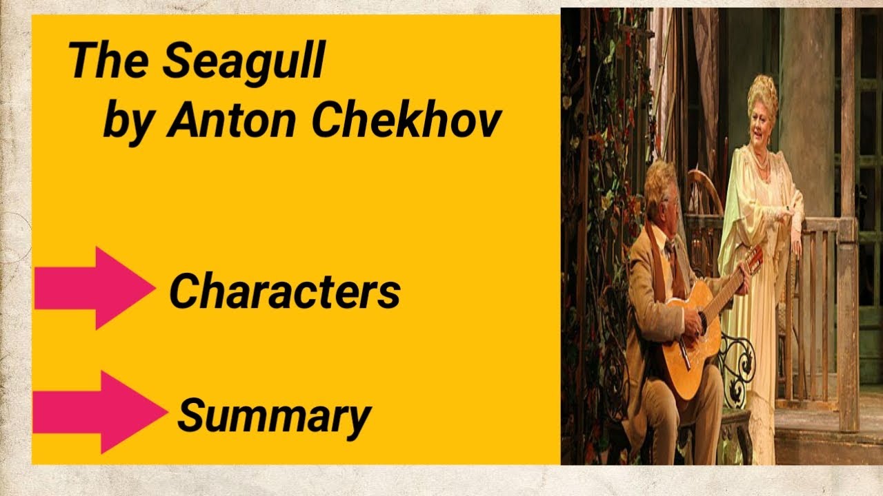 The Seagull by Anton Chekhov Summary