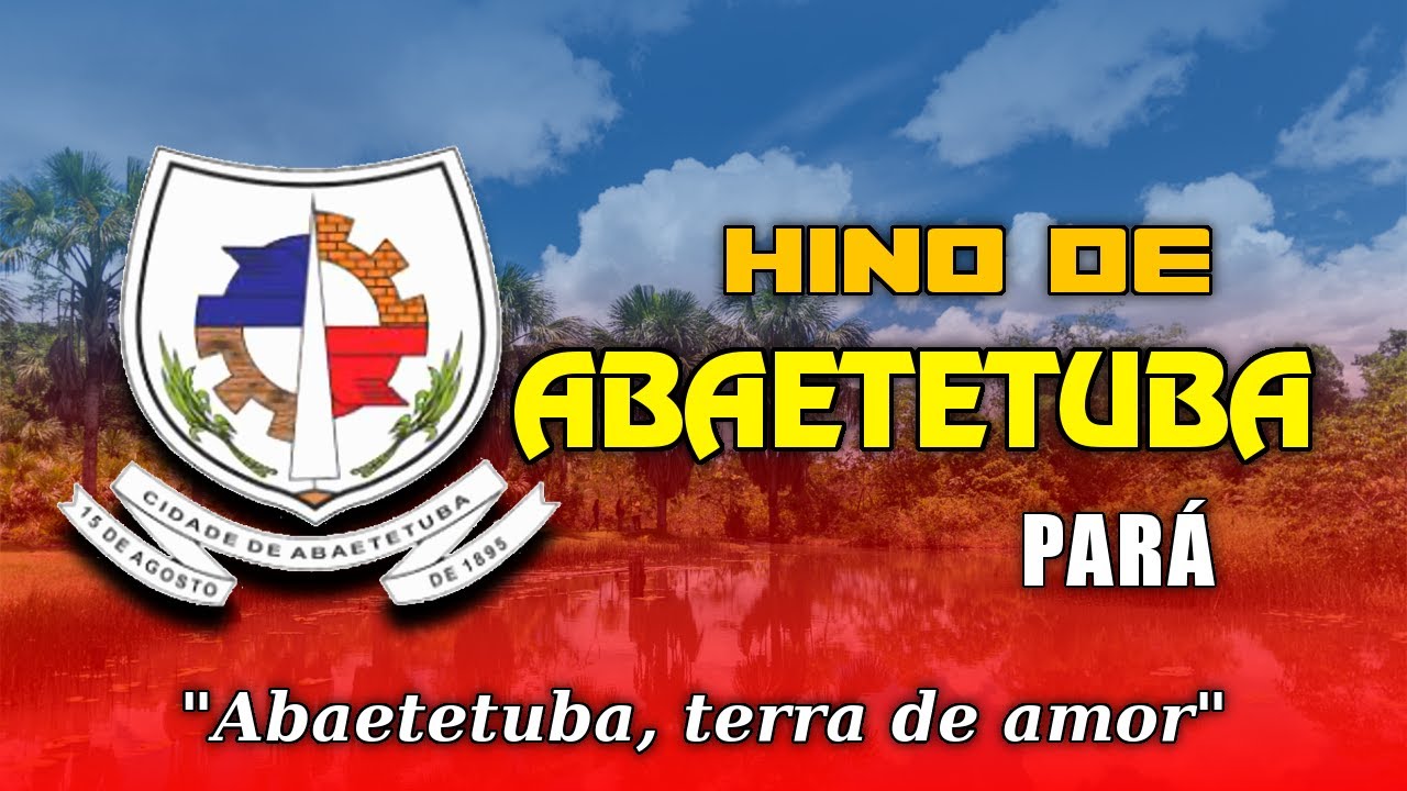 Hino de Abaetetuba - Pará | Legendado