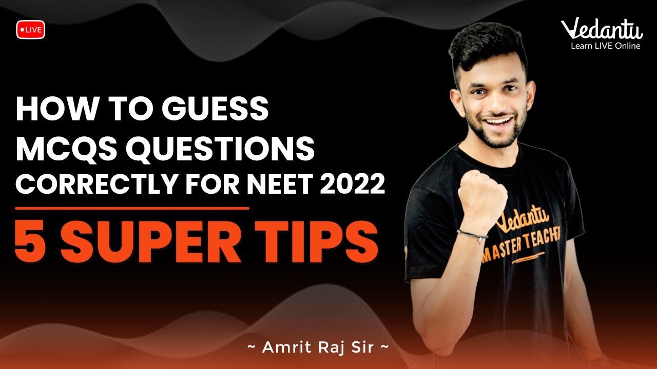 How to Guess MCQs Questions Correctly For NEET 2022 | 5 Super Tips | Amrit Sir | Vedantu Math