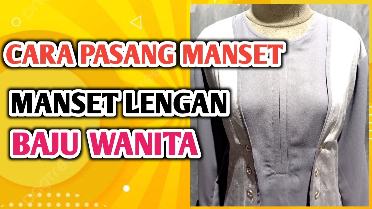 Cara menjahit manset baju wanita