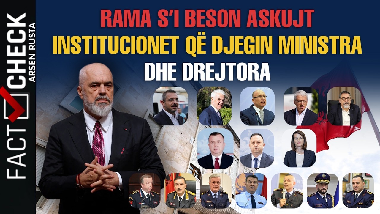 Rama s’i beson askujt, institucionet që djegin ministra dhe drejtora