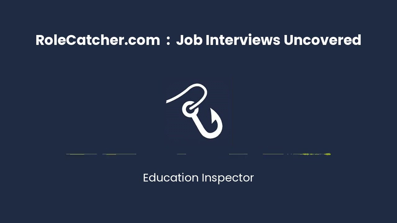 Education Inspector : Job Interviews Uncovered