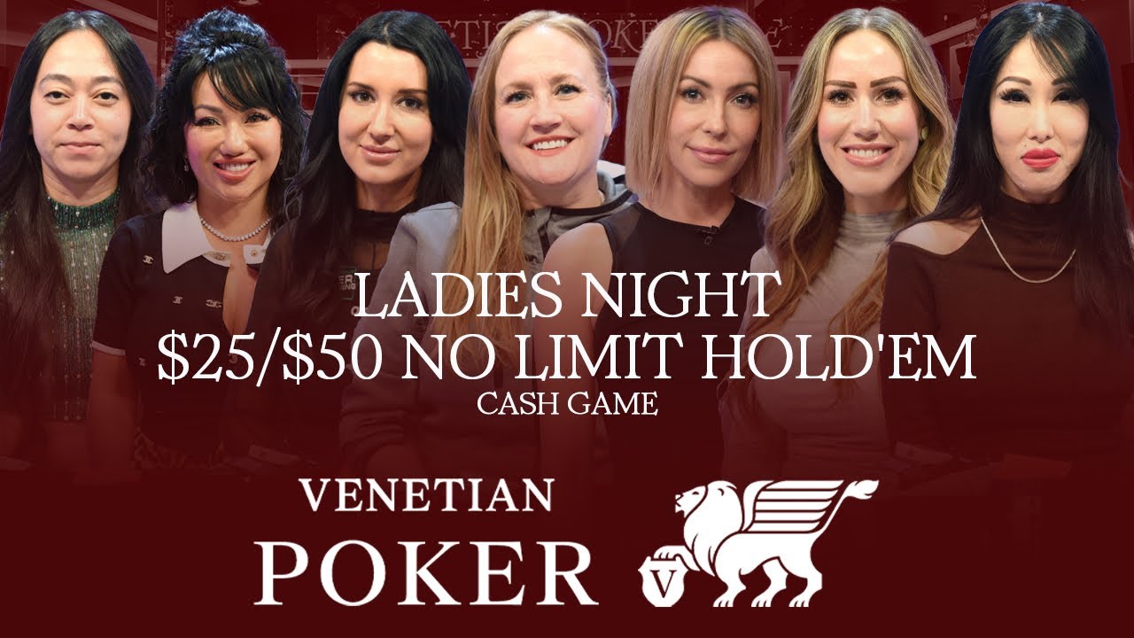 Venetian Poker Live | Ladies Night $25/$50 Cash Game with Jamie Kerstetter & Farah Galfond