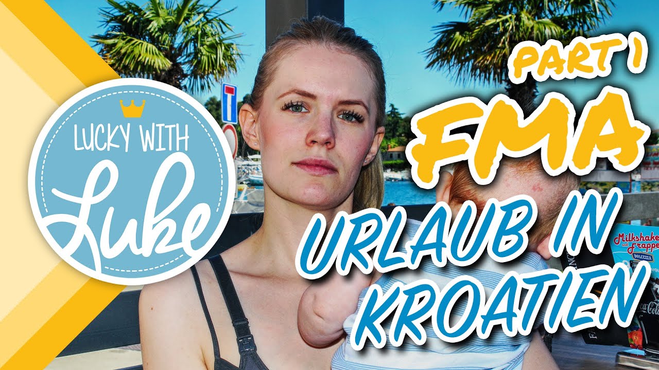 FMA - Familienurlaub mit Baby in Kroatien PART 1