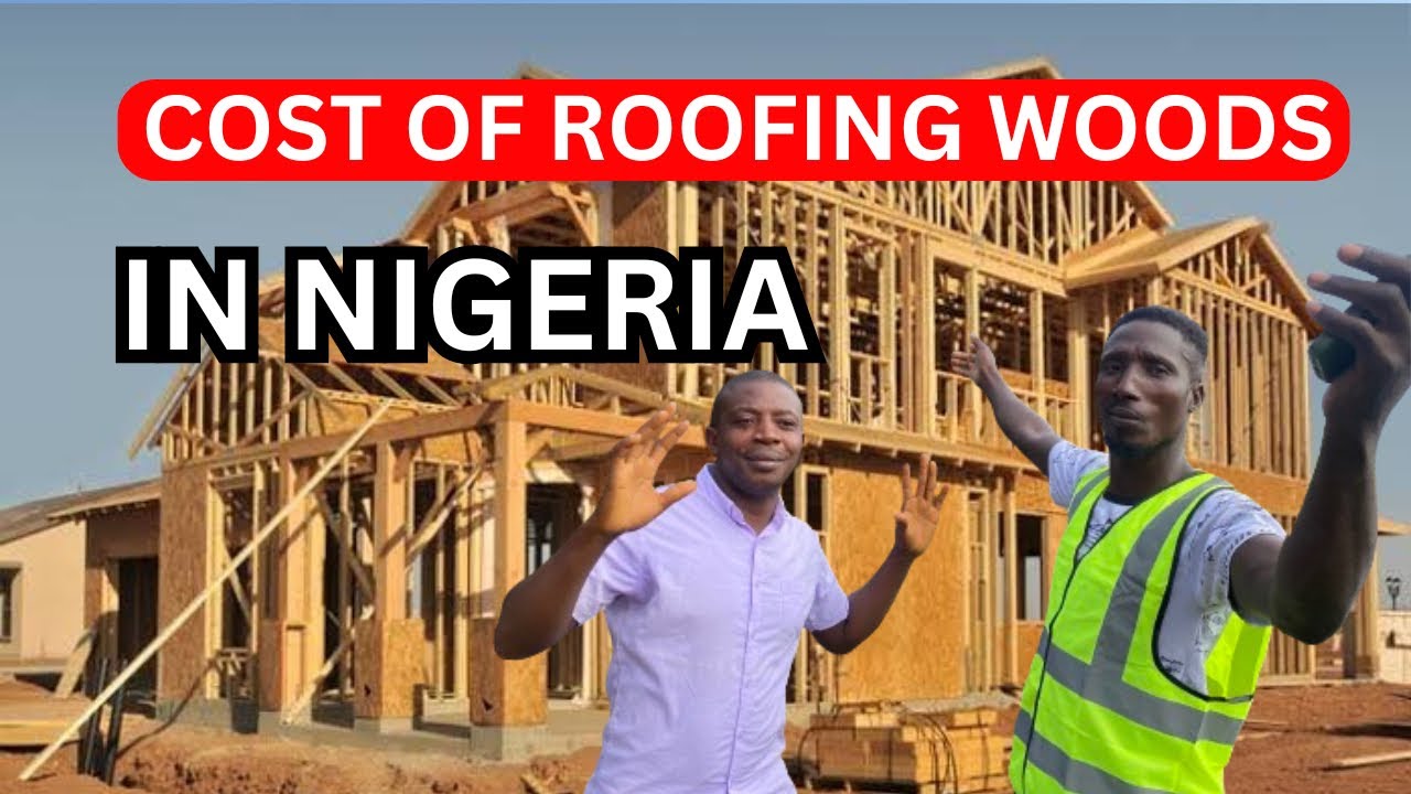 2025: Current Prices of Roofing Woods in Lekki Lagos Nigeria