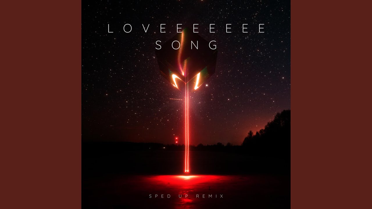 Loveeeeeee Song (Sped Up) - Remix