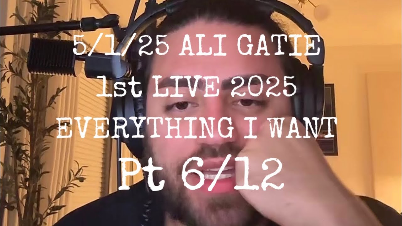5/1/25 TikTok live @AliGatie pt 6/12