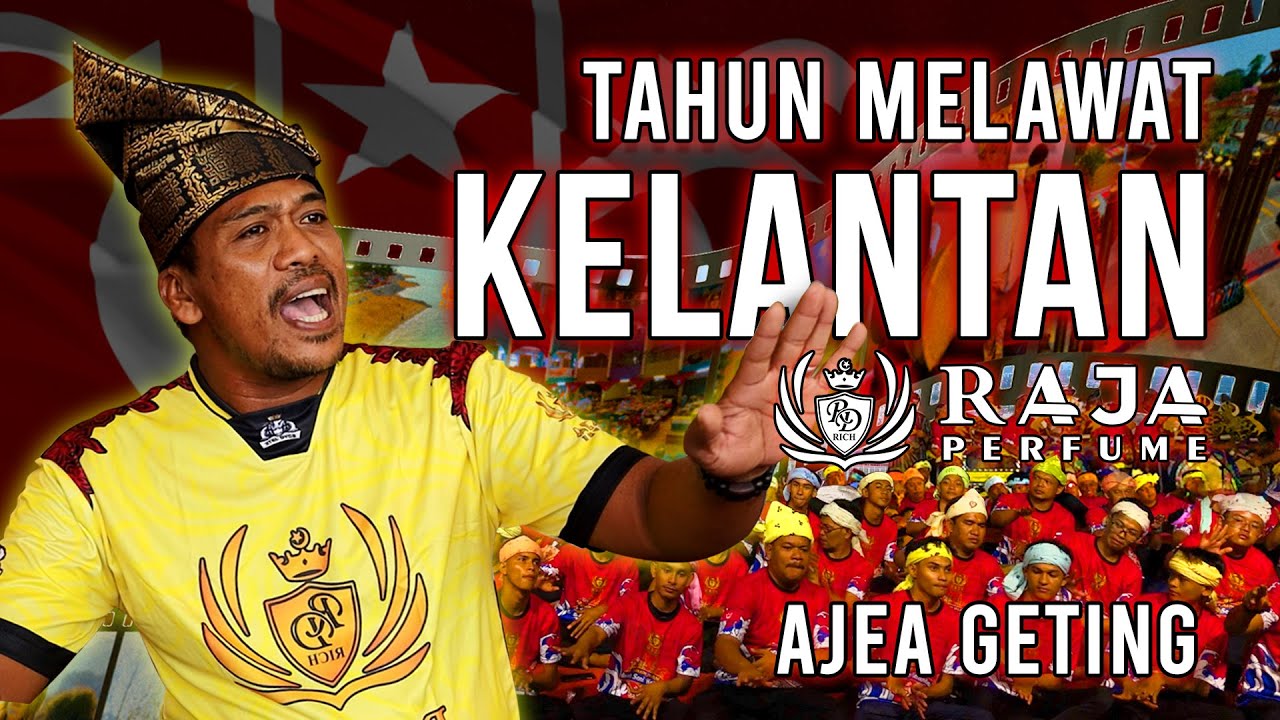 Tahun Melawat Kelantan Raja Perfume - Ajea Geting (Official Music Video)
