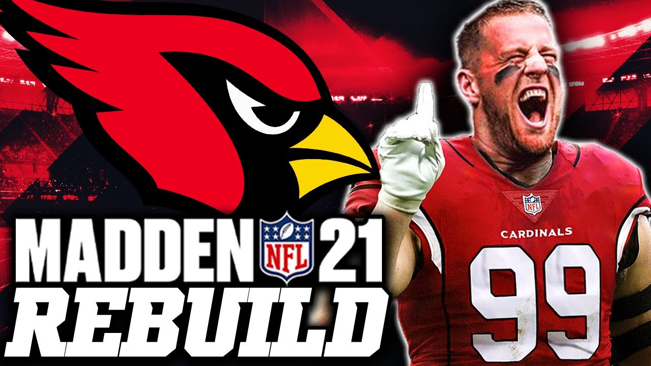 Rebuilding the Arizona Cardinals WITH JJ Watt!