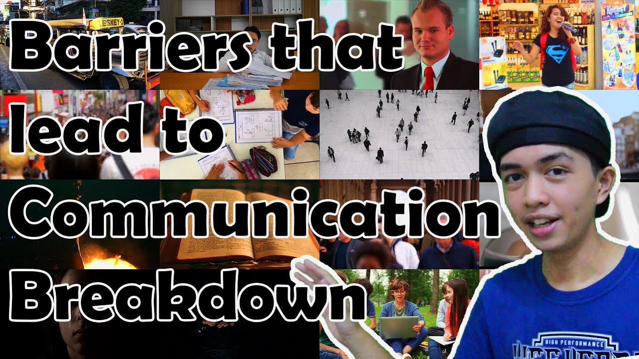 Barriers that Lead to Communication Breakdown | Oral Communication in Context