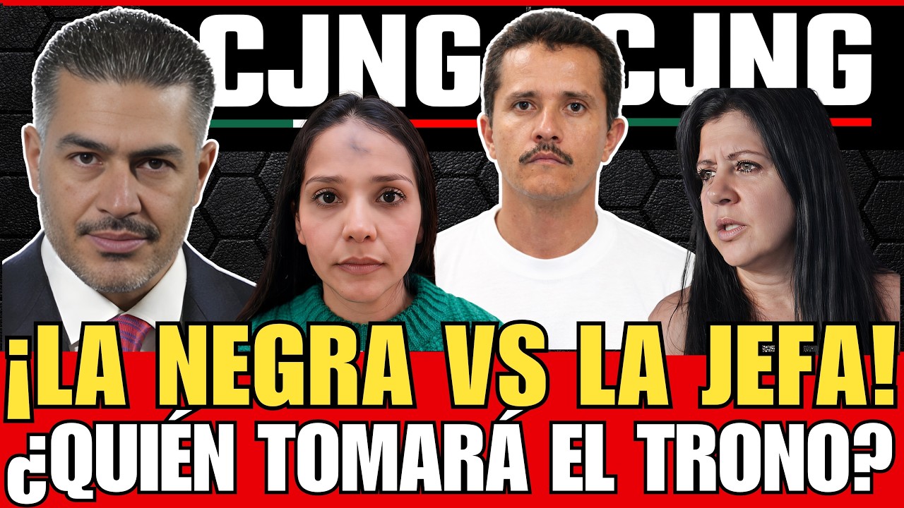 LA NEGRA VS LA JEFA: DOS MUJERES, UN IMPERIO CRIMINAL, EL CJNG