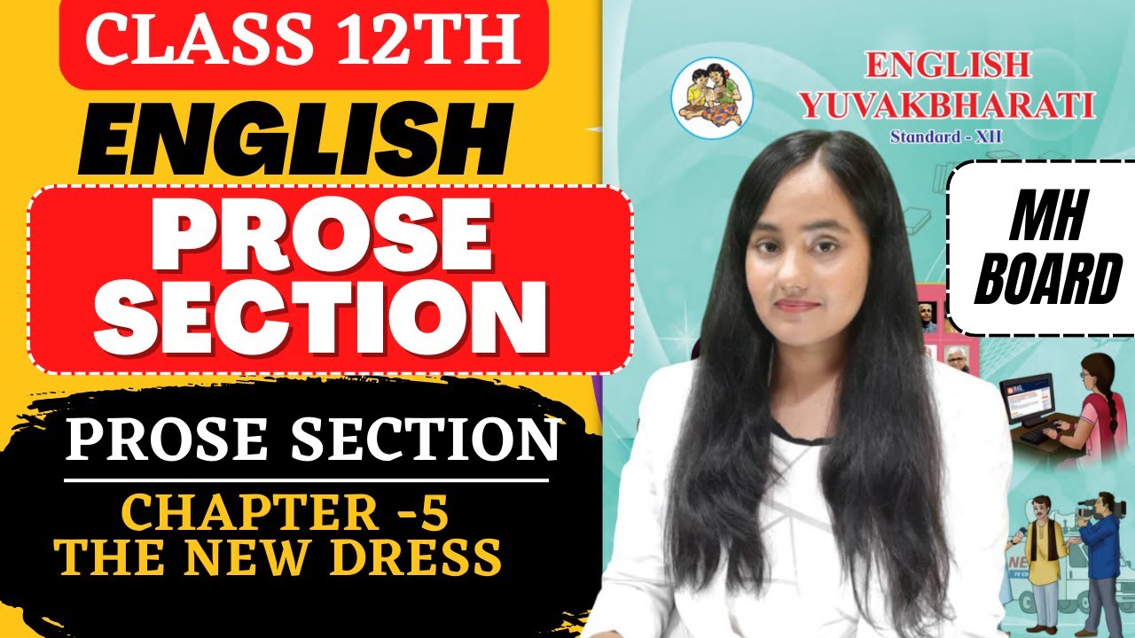 Prose Section Chapter - 5  The new Dress  Class 12th | Explanation By #newindianera #english