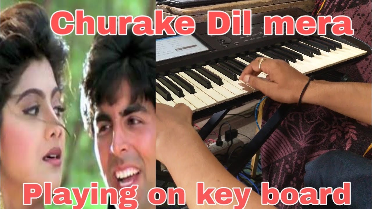 Churake Dil mera || mein khiladi tu anari || Playing on key board || cover playing Sai Lakhan