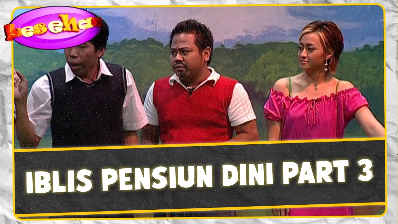 Iblis Pensiun Dini Part 3 | Lesehan