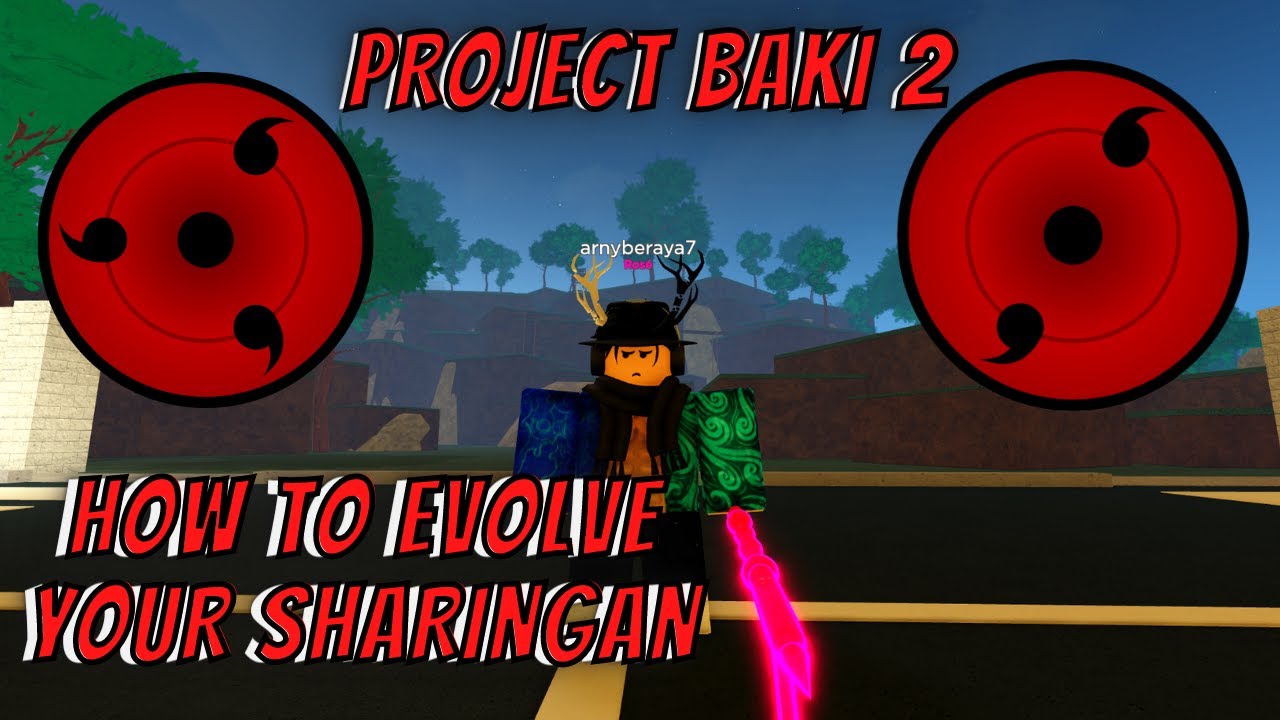 HOW TO EVOLE YOUR SHARINGAN AND GET SECOND AND THIRD TOMOES IN PROJECT BAKI 2!!!! BECOMIN AN UCHIHA