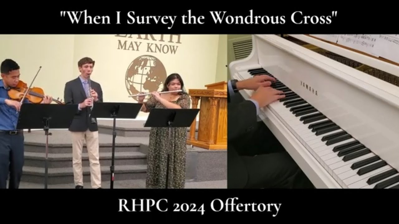 "When I Survey the Wondrous Cross" - Flute, Clarinet, Violin, Piano - 7/7/24