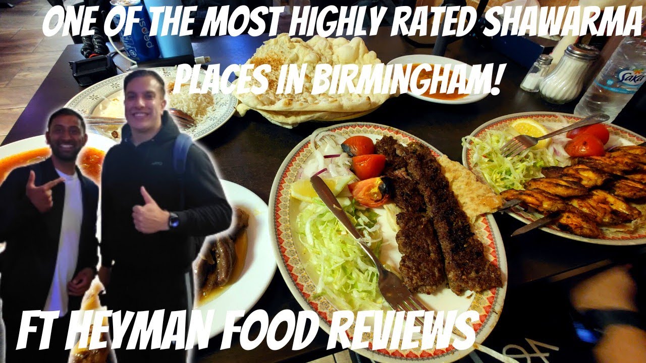 THE Most HIGHLY RATED SHAWARMA! Place In Birmingham FT @HEYMANFOODREVIEWS