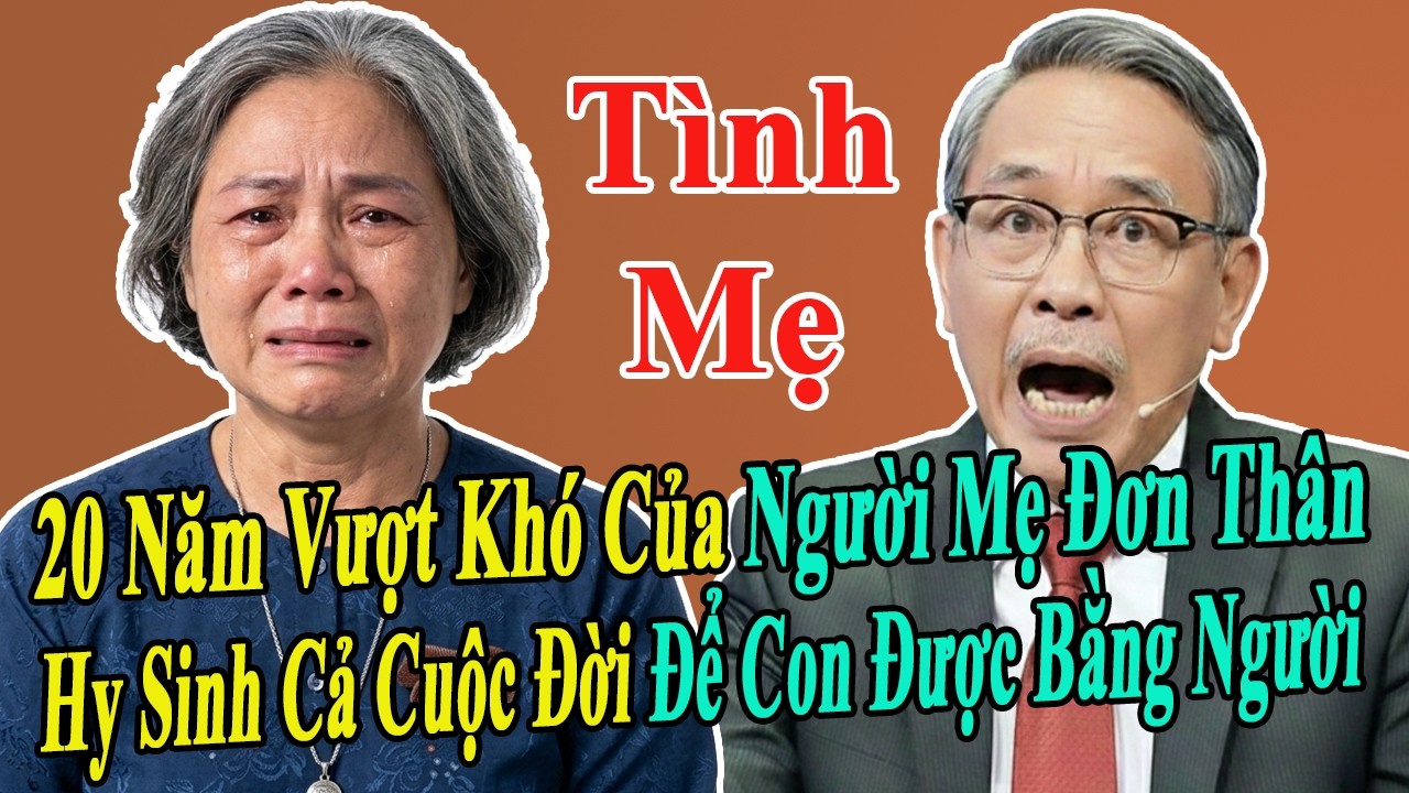 Tâm Sự Tuổi Già: Nghị Lực Phi Thường Của Người Mẹ Nghèo Nuôi Con Học Đại Học Từ Tiền May Thuê