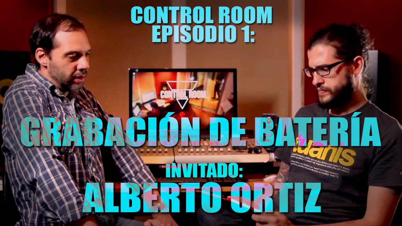 Control Room - Episodio 01 - Grabación de Baterías