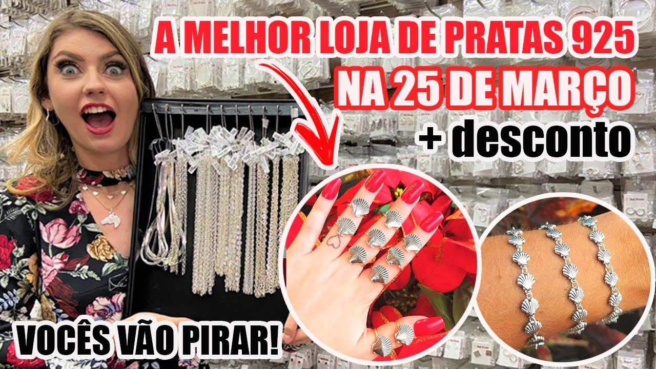 25 DE MARÇO - A MELHOR LOJA DE PRATA 925 DA 25 DE MARÇO + DESCONTO