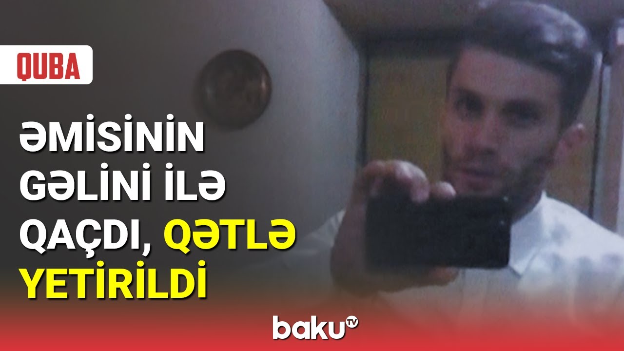 Qubada törədilmiş dəhşətli qətlin təfərrüatı