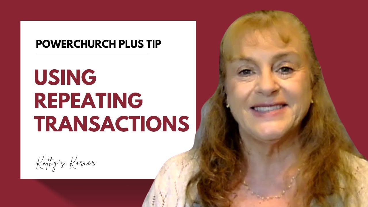 Repeating Transactions – PowerChurch Plus Church Accounting
