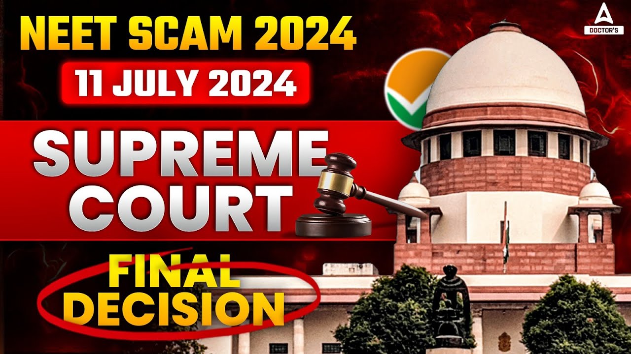 RENEET 2024 11TH JULY LATEST UPDATE | SUPREME COURT ON NEET 2024 | NTA SCAM 2024 FINAL VERDICT