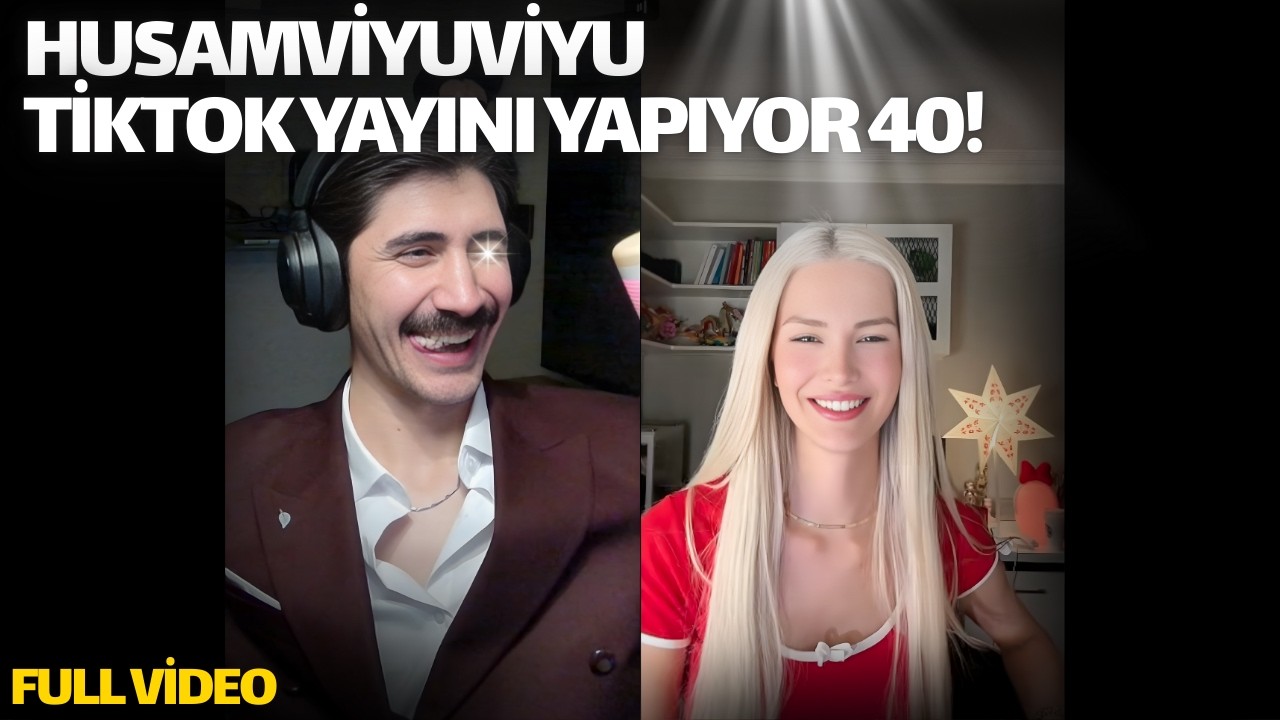 HUSAMVİYUVİYU TİKTOK YAYINI YAPIYOR 40! (FULL YAYIN TEKRARI)