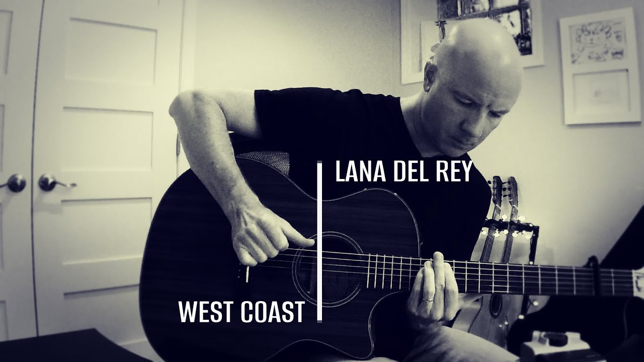 Lana Del Rey: West Coast | Fingerstyle Guitar + TAB