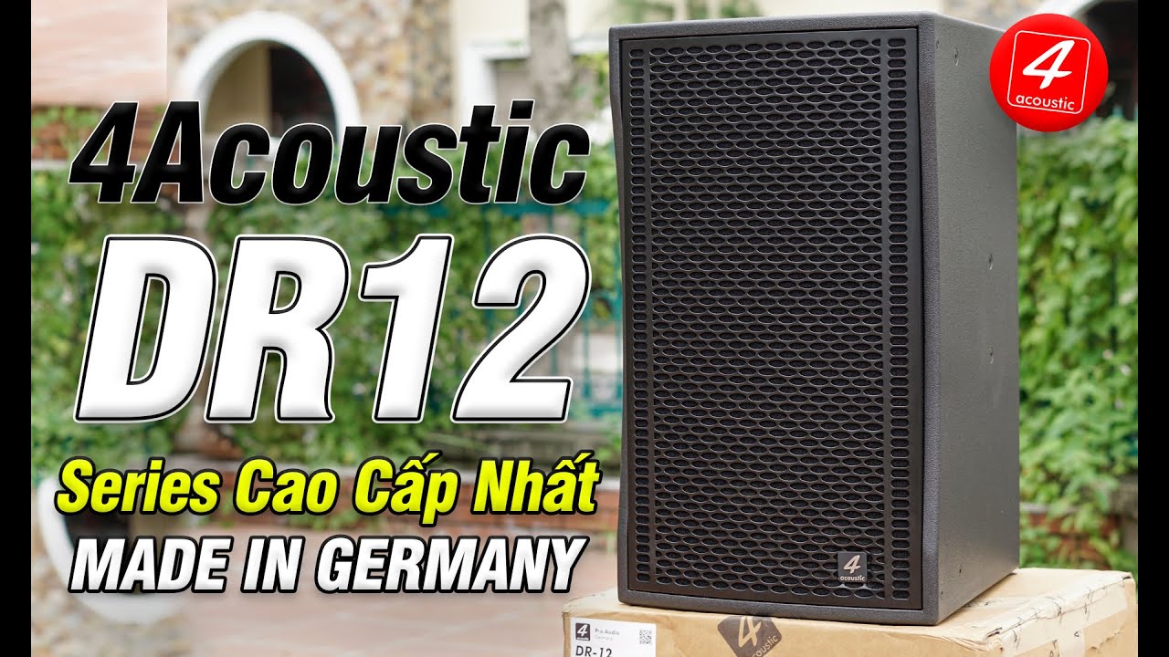 Si&ecirc;u Phẩm -  Loa 4Acoustic DR12 Bass 30 Gi&aacute; 4X.Tr Cực Hay