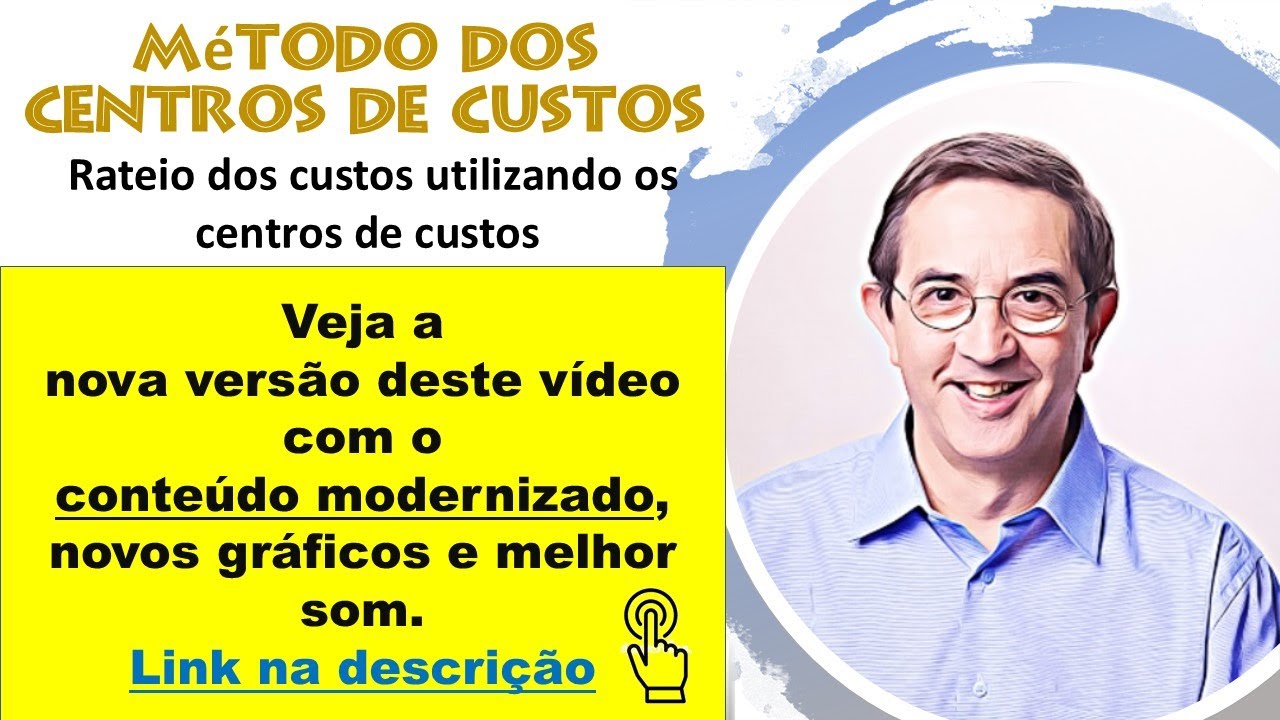 43 - Método dos centros de custos. Veja no vídeo deste assunto: LInk na descrição