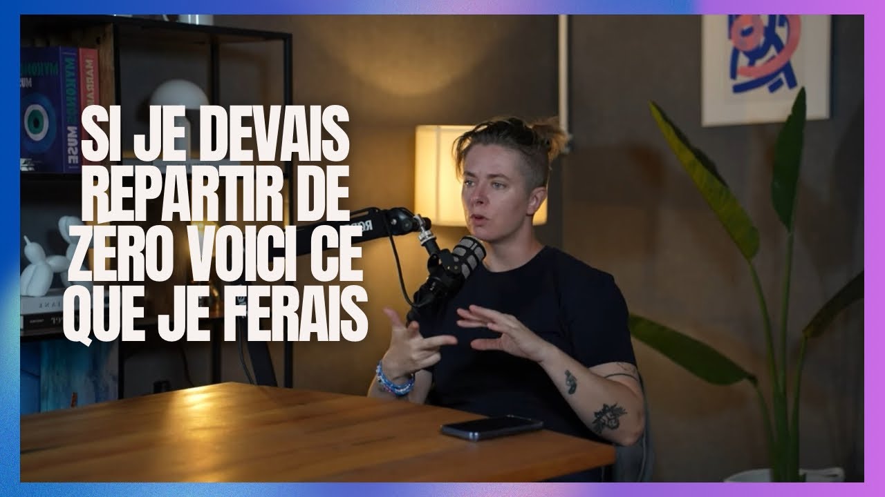 🧐Ce que je ferais pour passer de 0 à 100k si je devais tout recommencer 😱