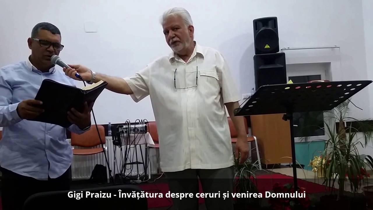 Predica 2019 Escatologie -Gigi Praizu - Învățătura despre ceruri și venirea Domnului