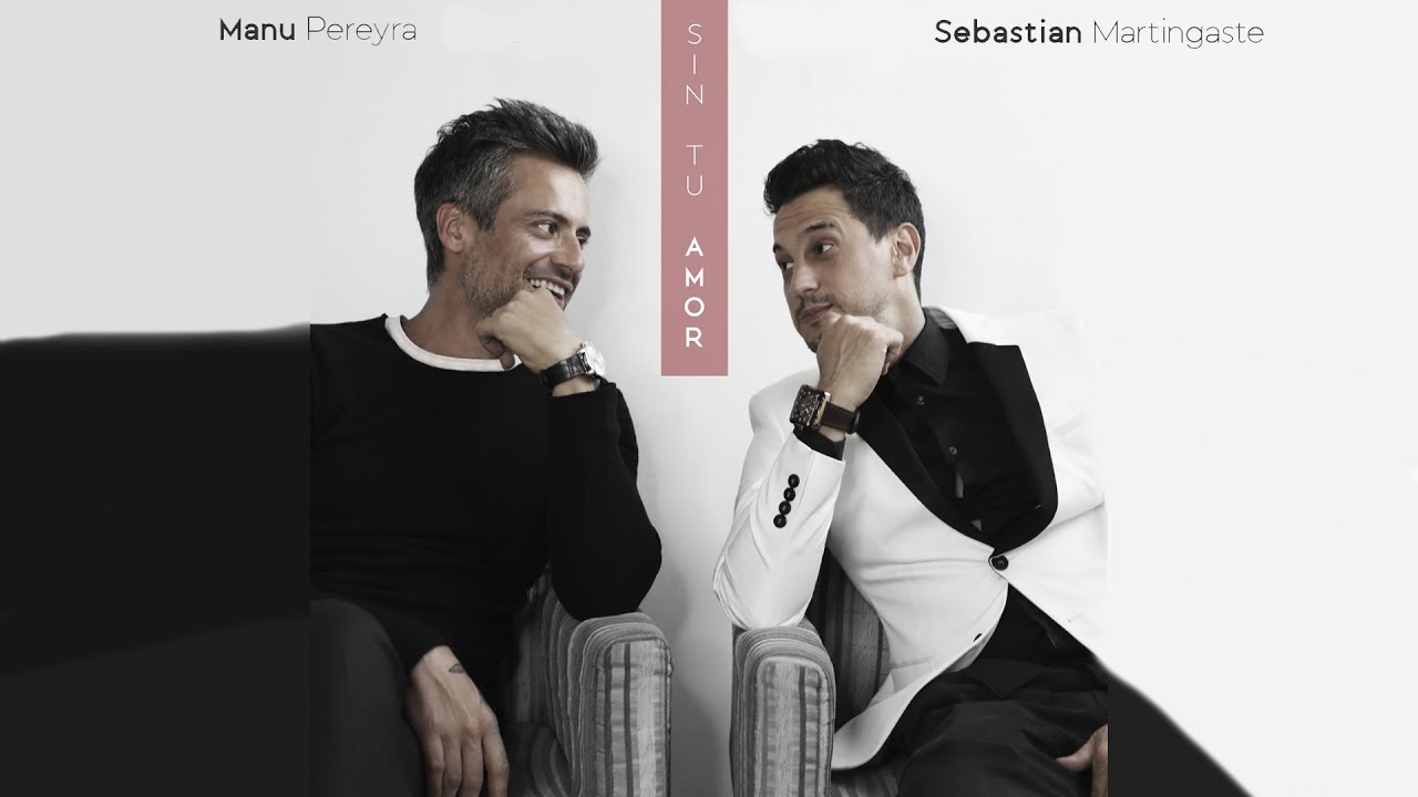 Sebastian Martingaste,  Manu Pereyra - Sin Tu Amor (Videoclip Oficial)