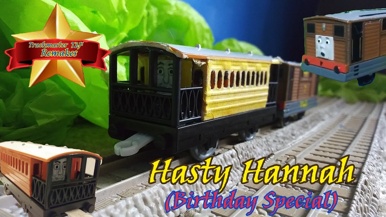 Trackmaster T&F Remakes: Hasty Hannah (Birthday Special)