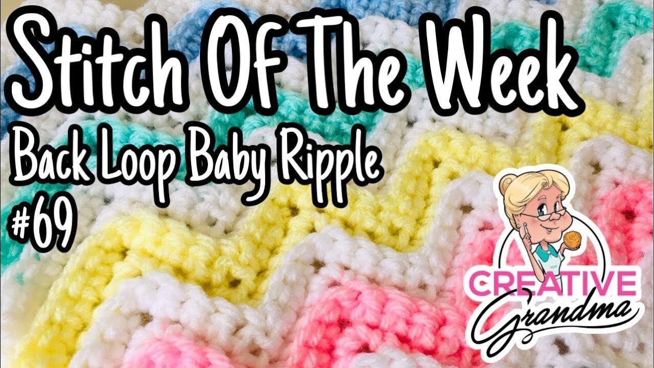 Stitch of the Week #69 Back Loop Baby Ripple Stitch - Crochet Tutorial - Quick and Easy