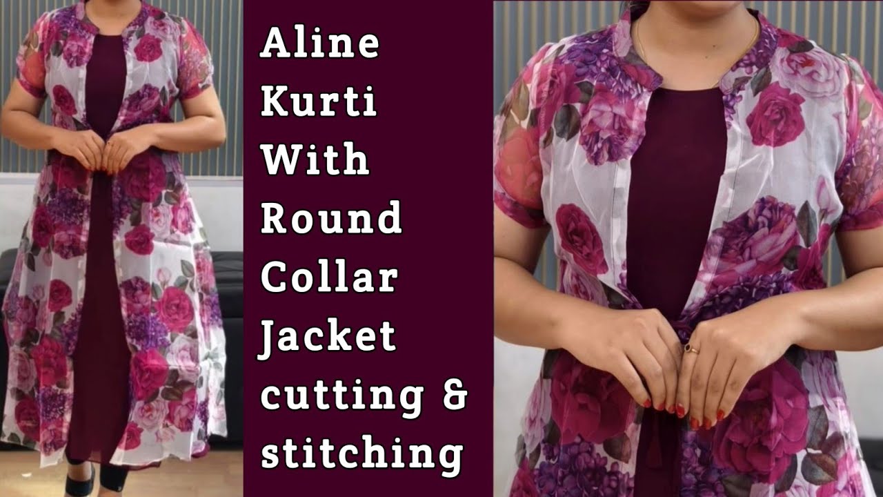 Aline Kurti With Round Collar Jacket ചെയ്യാൻ പഠിച്ചാലോ/cutting & stitching