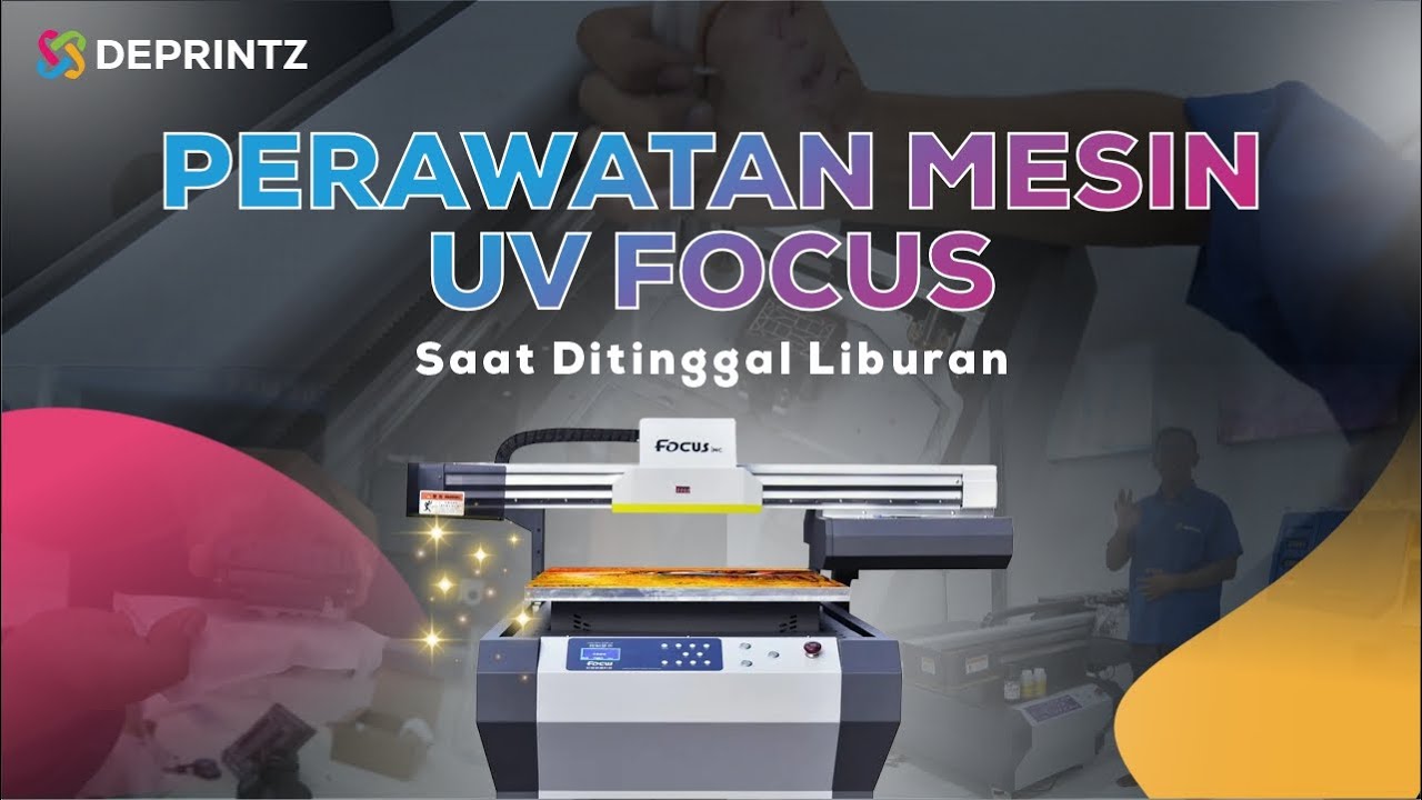 Perawatan (Maintenance] Mesin UV Focus Saat Tidak Beroperasi / Ditinggal Liburan