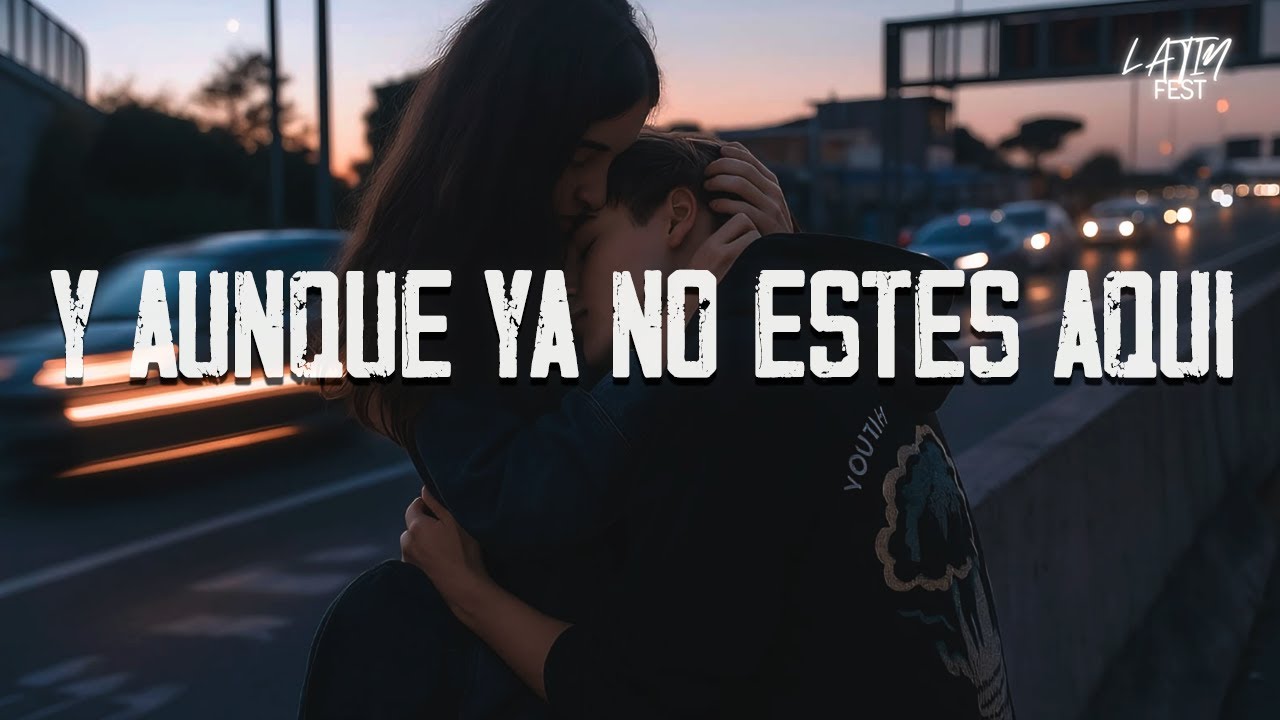FMK, Mar&iacute;a Becerra, Beret - Aunque Ya No Est&eacute;s Aqu&iacute; REMIX 💔 (Letra)