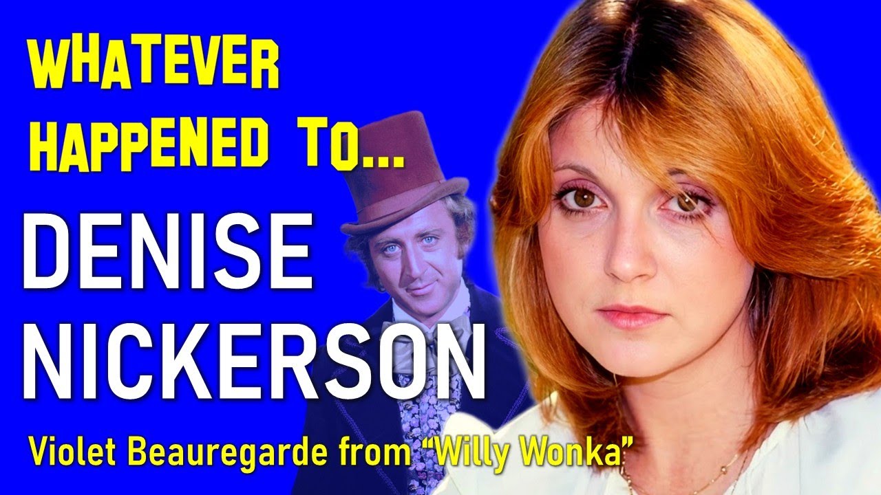 Whatever Happened to Denise Nickerson - Willy Wonka's Violet Beauregarde