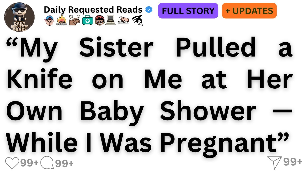 “My Sister Pulled a Knife on Me at Her Own Baby Shower — While I Was Pregnant”