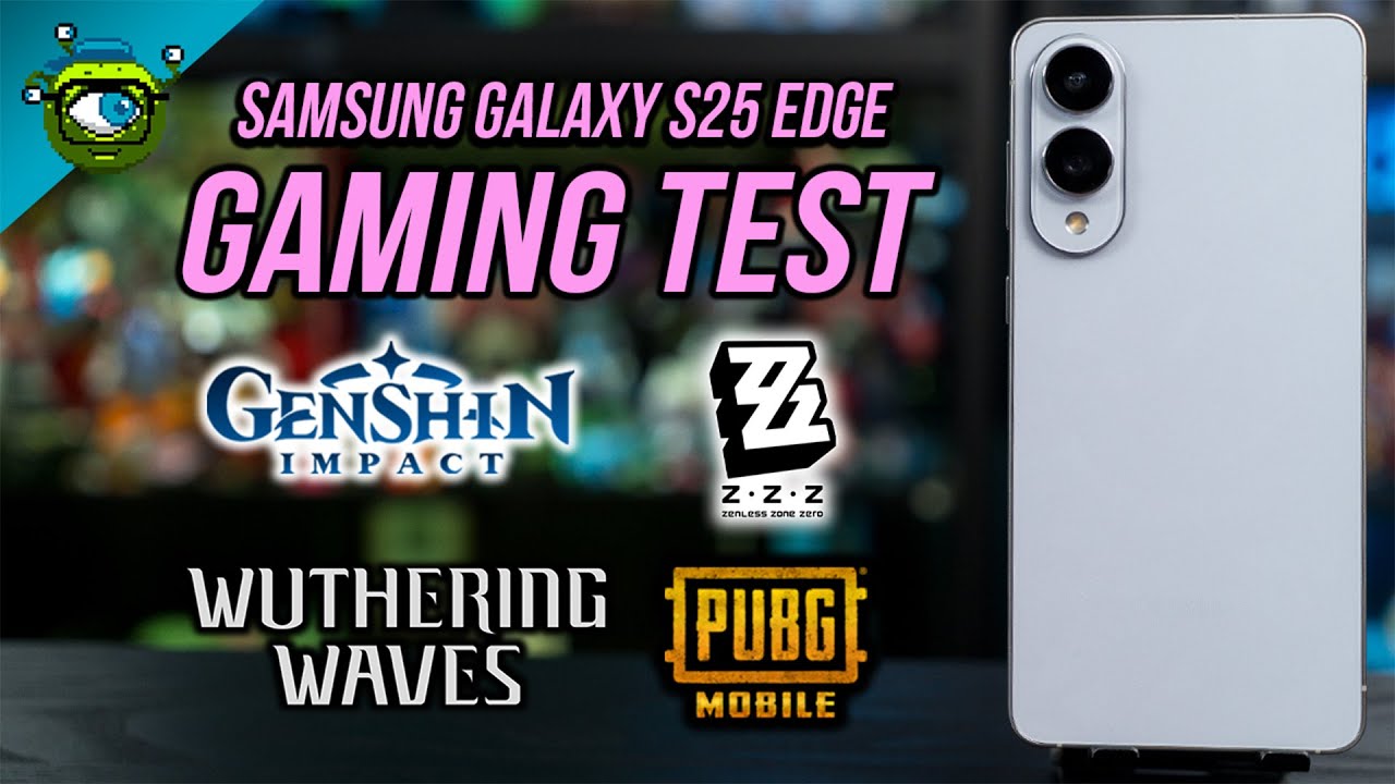 Samsung Galaxy S25 Edge Gaming Test | Wuthering Waves, ZZZ, Genshin Impact & PUBG Mobile