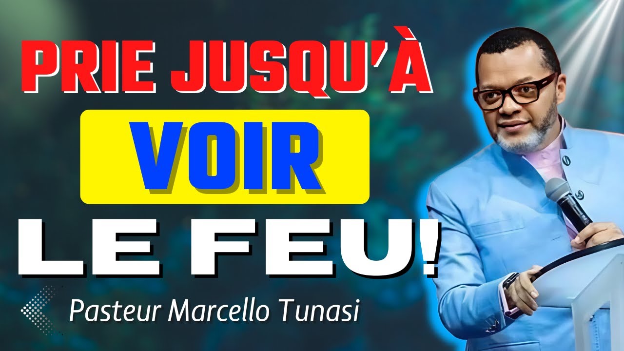 Comment prier efficacement et voir le feu de Dieu | Pasteur Marcello Tunasi.