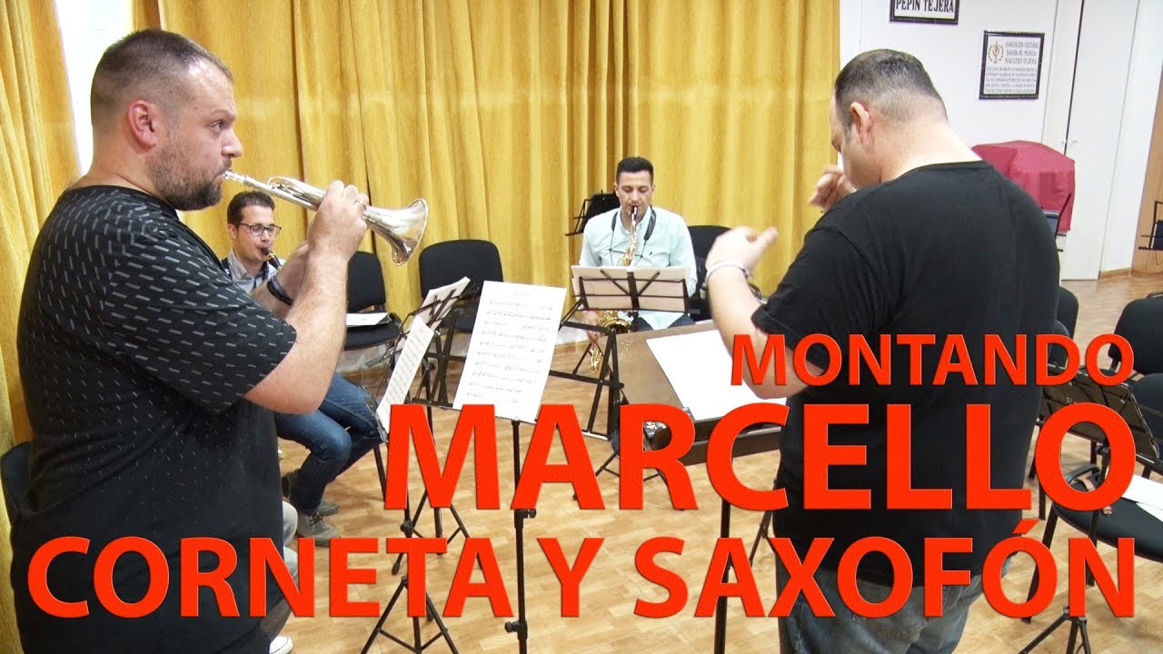 MONTANDO MARCELLO - Version Corneta y Saxofon