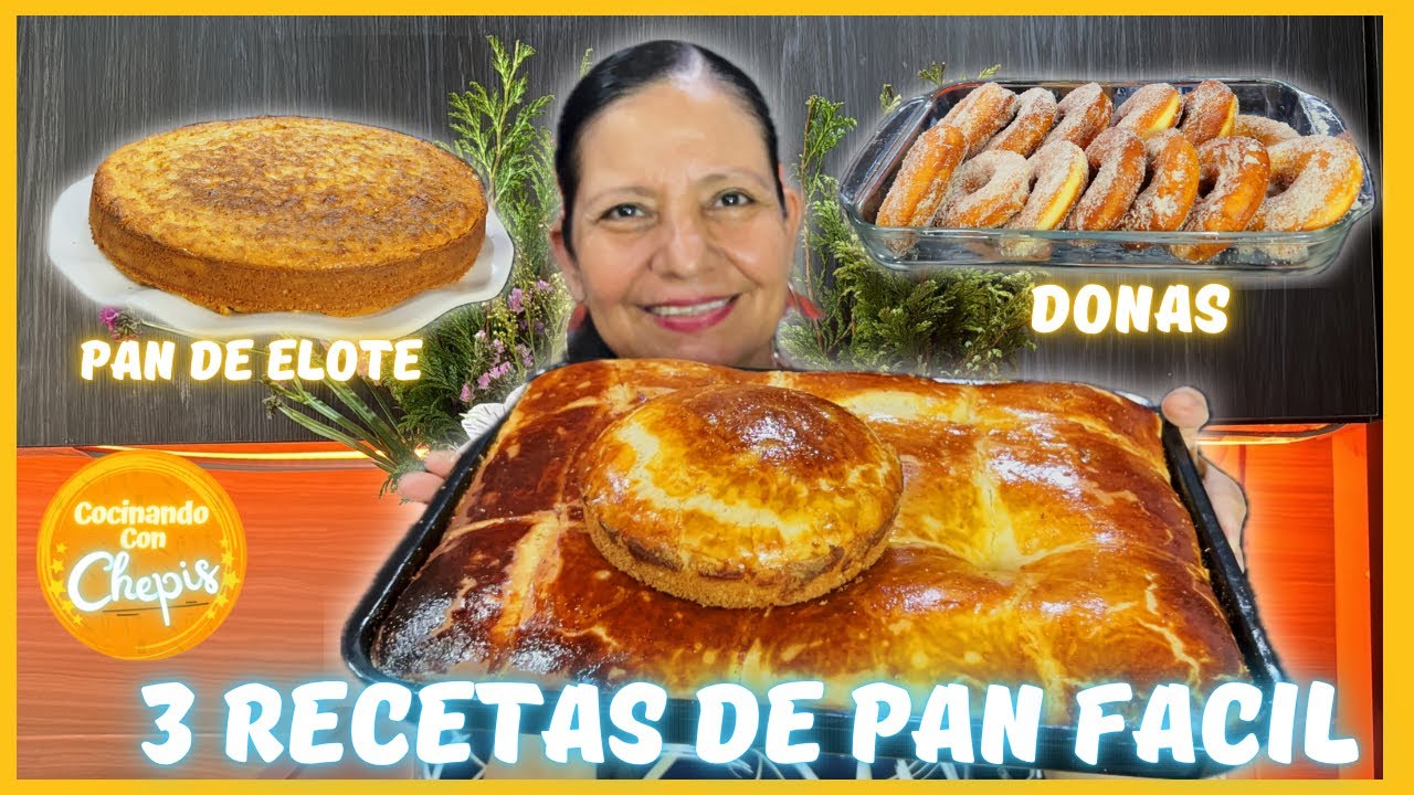 3 RECETAS DE PAN MUY FACIL🍞- Pan de cuchara, pan de ELOTE🌽 y DONAS | Aprende sin experiencia🧑‍🍳