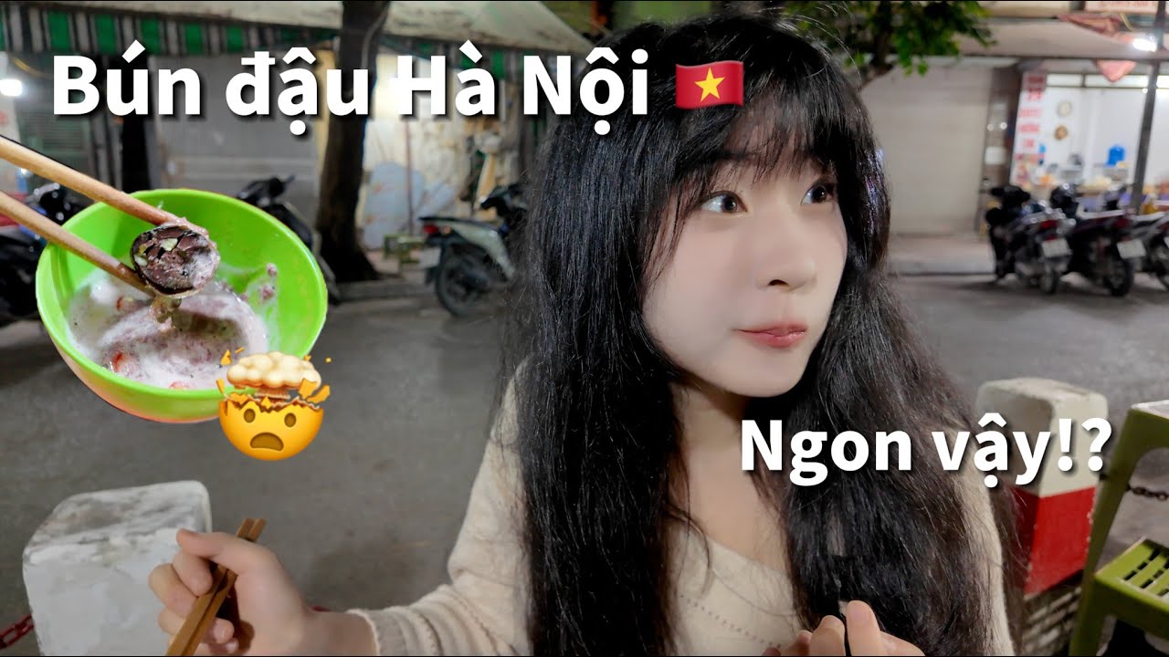 Bạn gái Trung 🇨🇳 về Hà Nội 🇻🇳 ăn Bún Đậu Mắm Tôm | Đi dạo Hồ Tây, ăn xoài lắc, bò nầm nướng 🩵