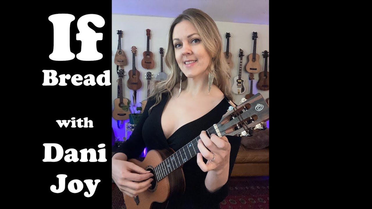 Flower Power Episode 2 : If (Bread) -Ukulele tutorial