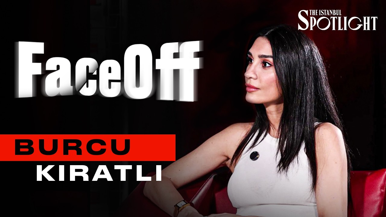 Burcu Kıratlı | Face Off